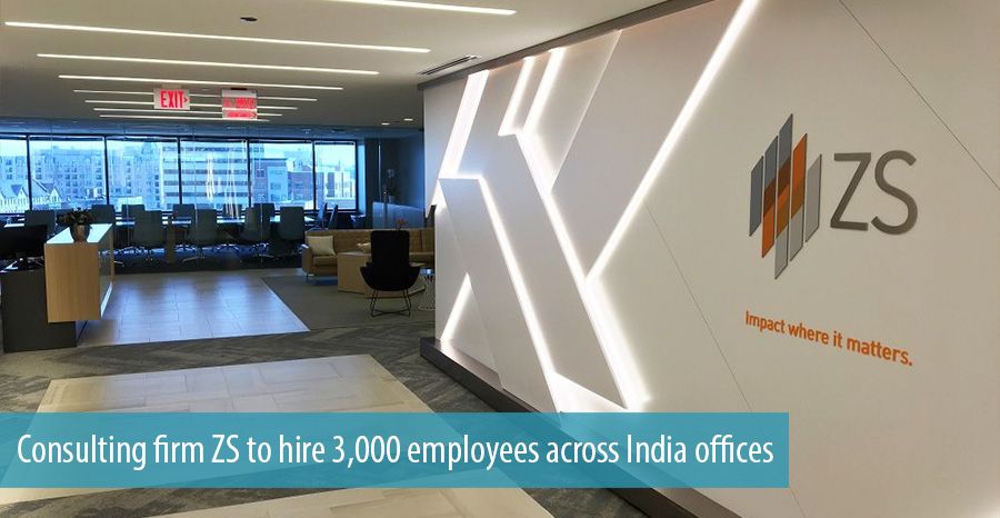 Consulting firm ZS to hire 3,000 employees across India offices