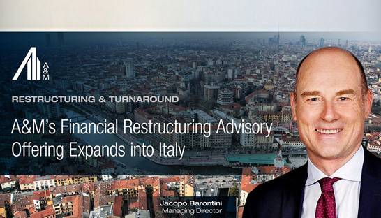 Alvarez & Marsal launches financial restructuring practice in Italy