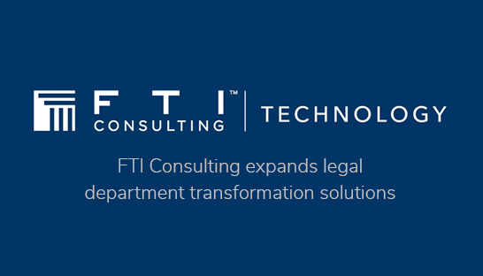 FTI Consulting expands legal department transformation solutions