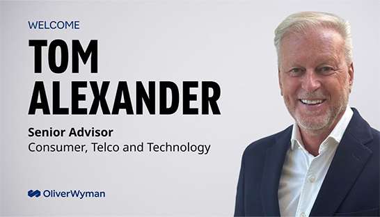 Tom Alexander joins Oliver Wyman as senior advisor