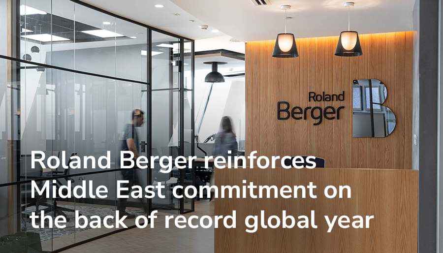 Roland Berger reinforces Middle East commitment on the back of record global year